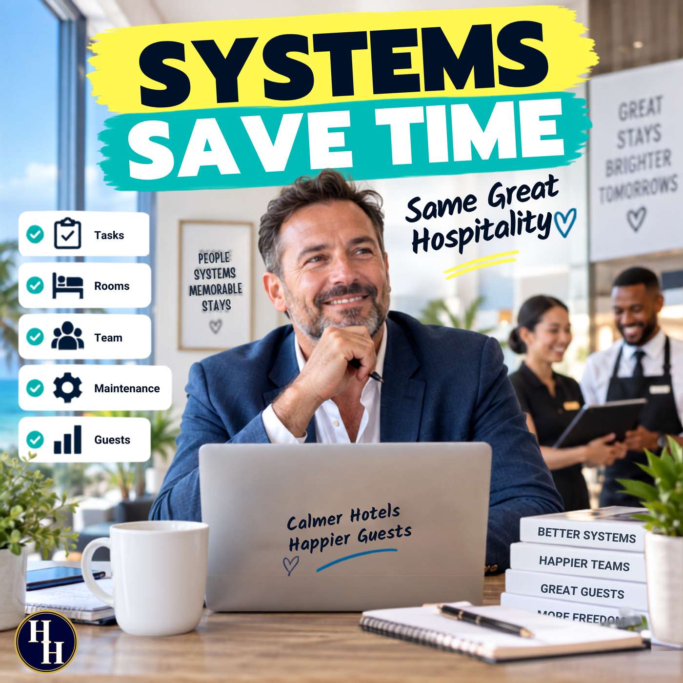 Hotel Operations Management: 7 Systems That Save Time Without Losing Hospitality