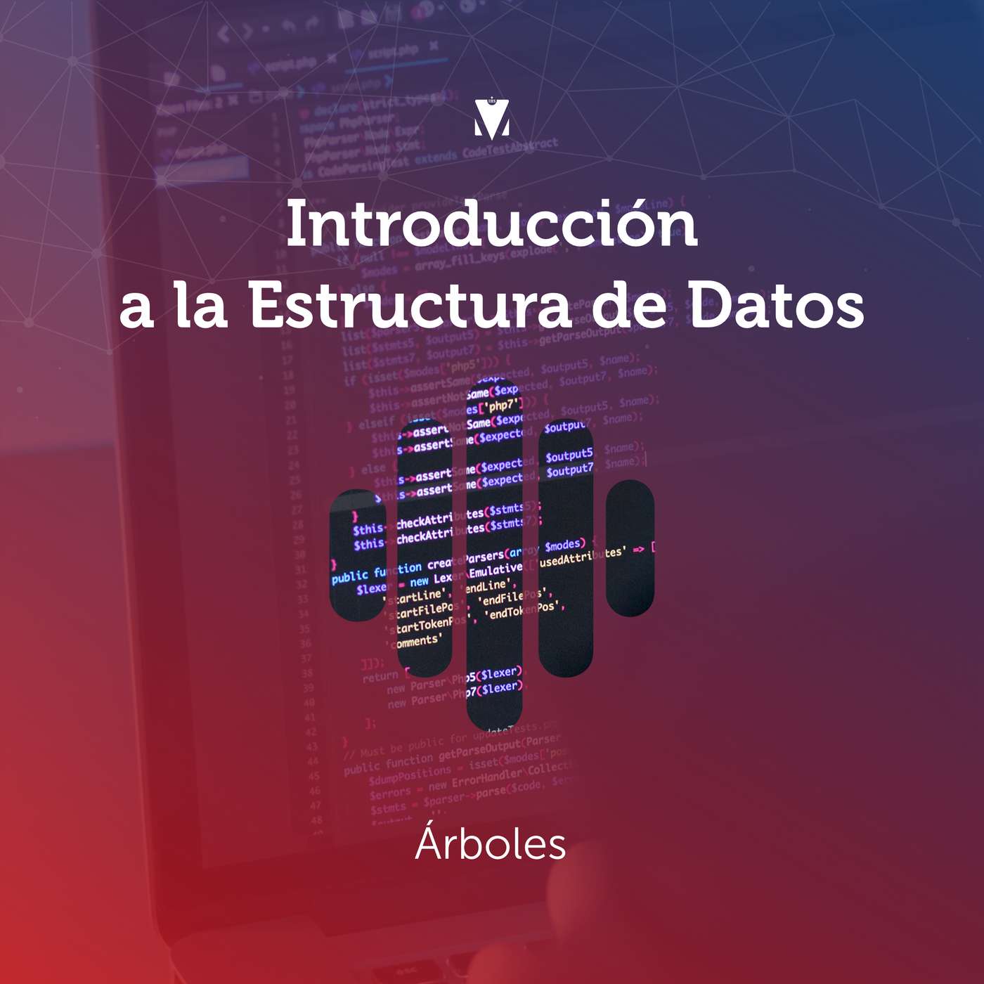 4 - INTRODUCCIÓN A LA ESTRUCTURA DE DATOS: Árboles episode artwork