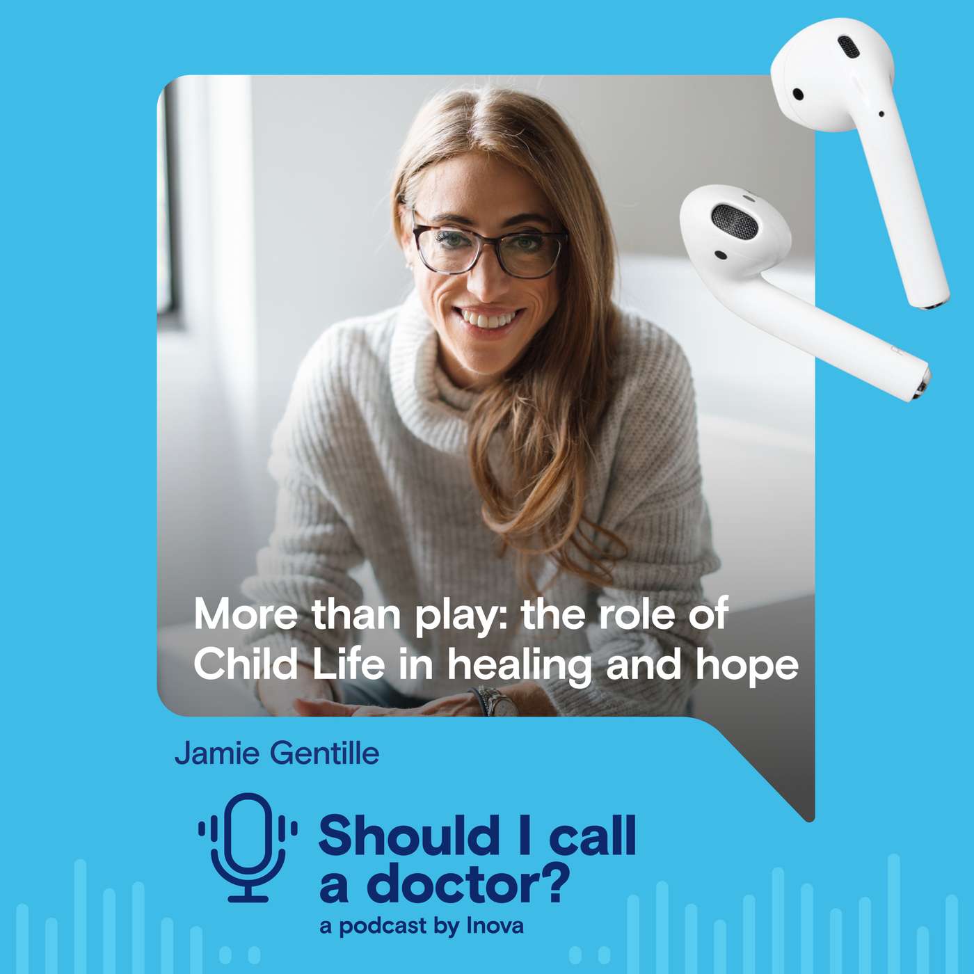 #8: More than play — the role of Child Life in healing and hope