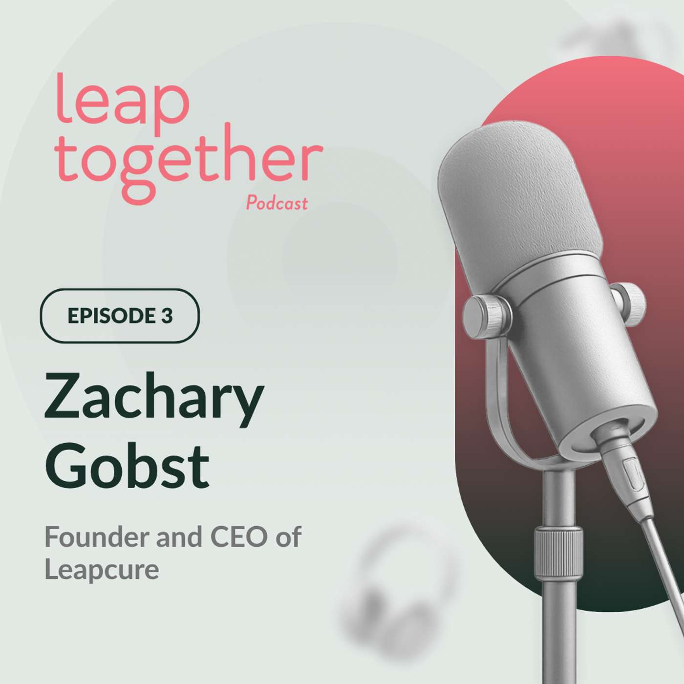 Zach Gobst: CEO of Leapcure