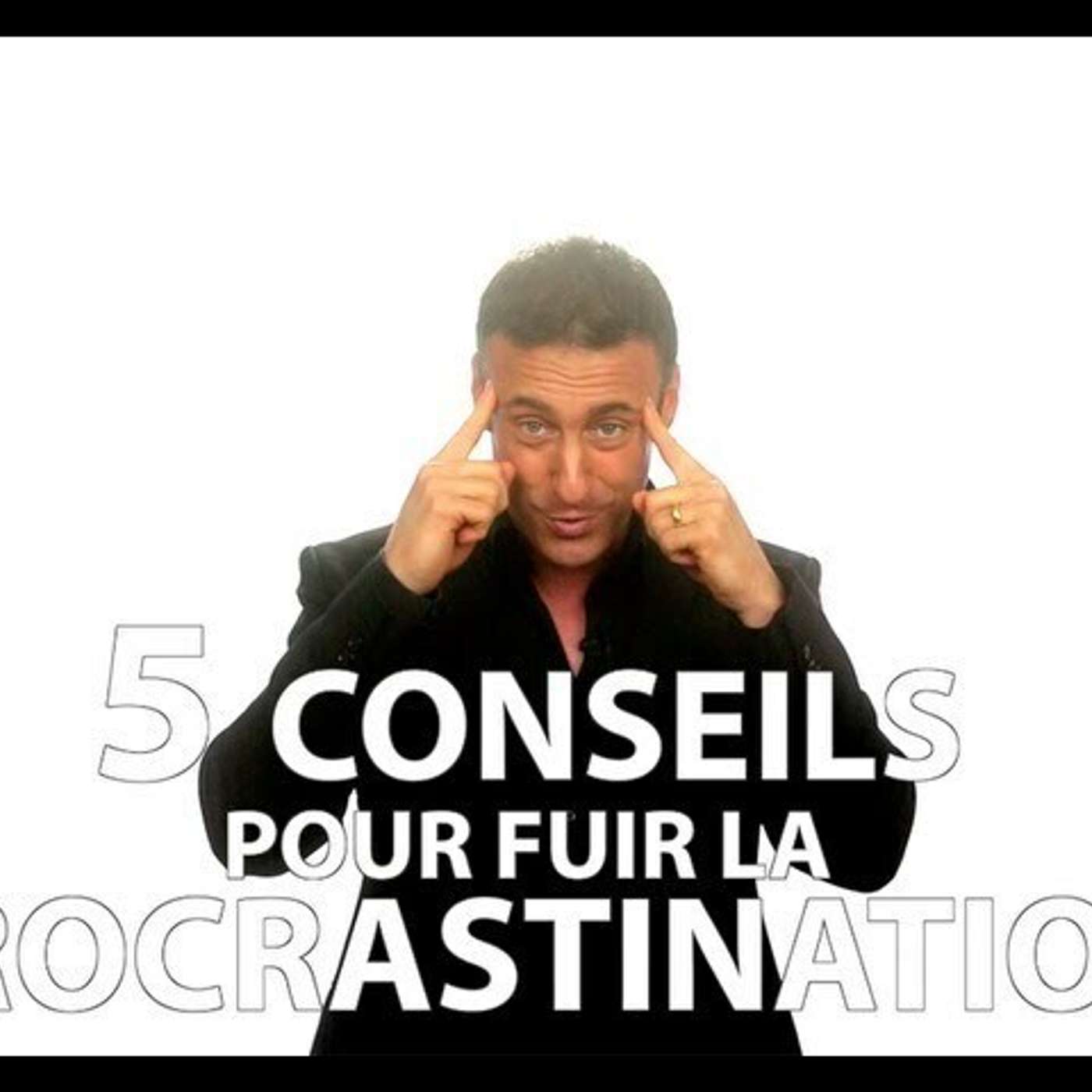 CAPSULE DU MARDI: 5 conseils pour fuir la Procrastination episode artwork