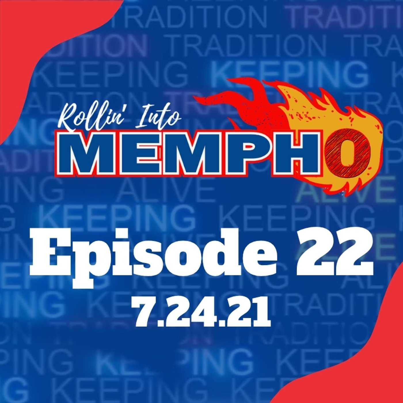 Rollin' Into Mempho Episode #22 - 7/24/21 episode artwork