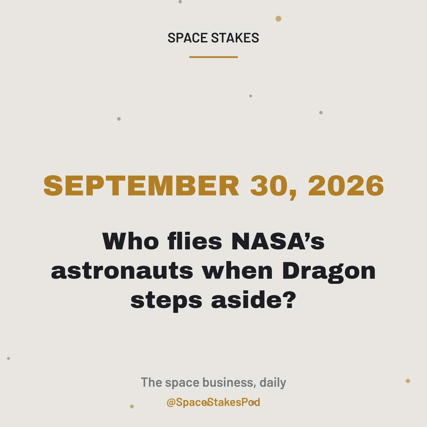 Who flies NASA’s astronauts when Dragon steps aside? — September 30, 2026 episode artwork