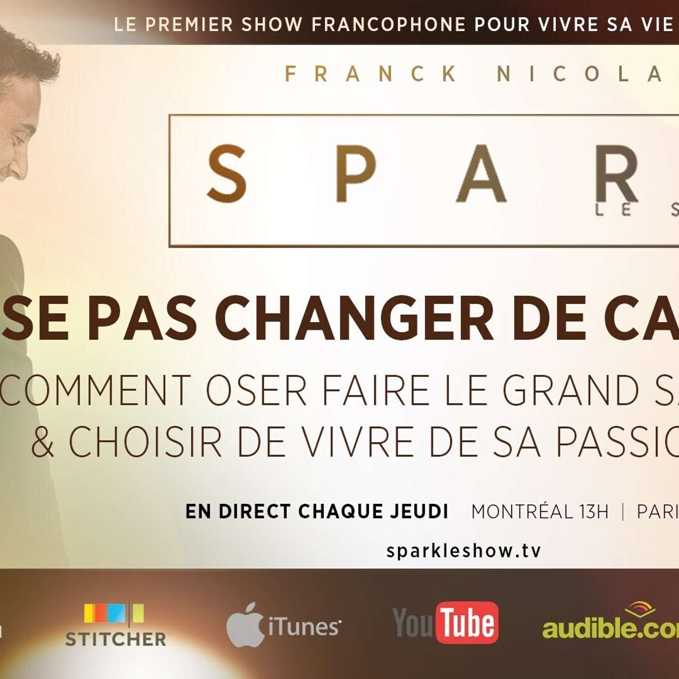 SPARK LE SHOW: Comment oser changer de travail avec succès episode artwork