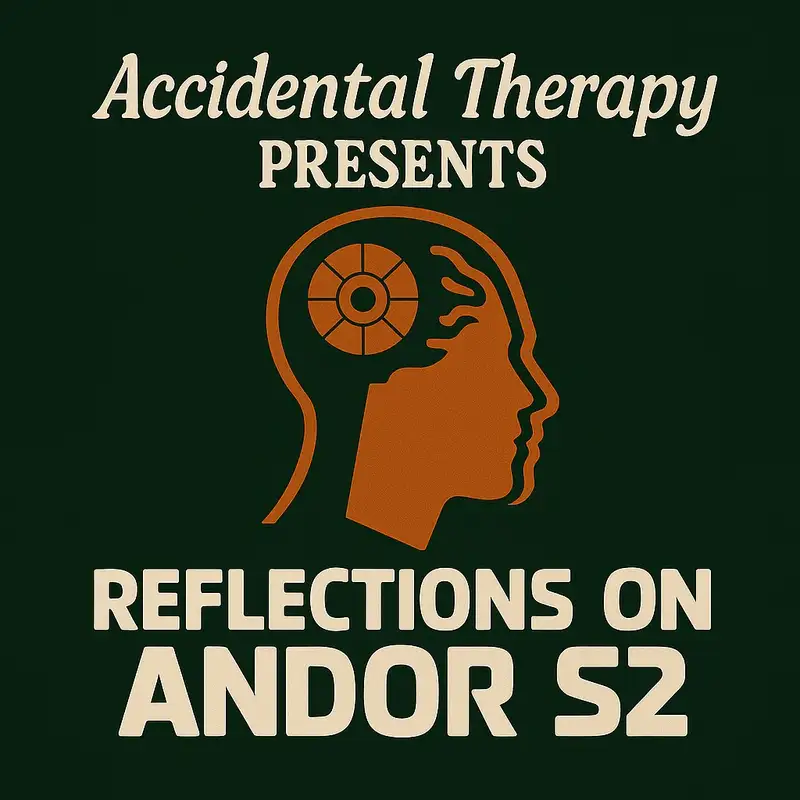 Ep 892 - Reflections on Andor Season 2: Maya Pei and the Basal Ganglia Brigade