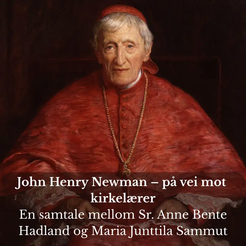 John Henry Newman – på vei mot kirkelærer