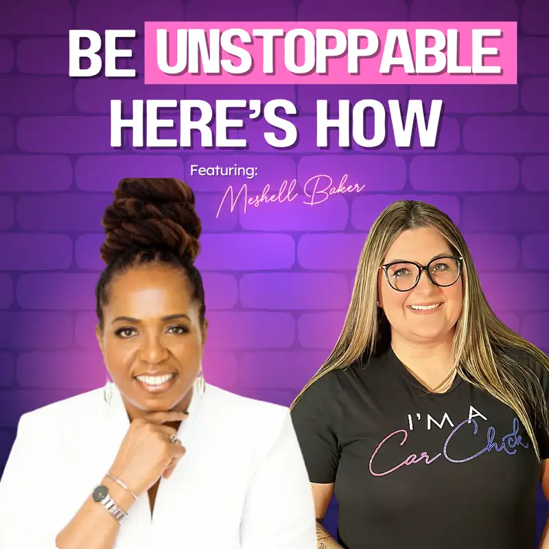 Unstoppable Confidence: Meshell Baker’s Formula for Resilience & Success 💥