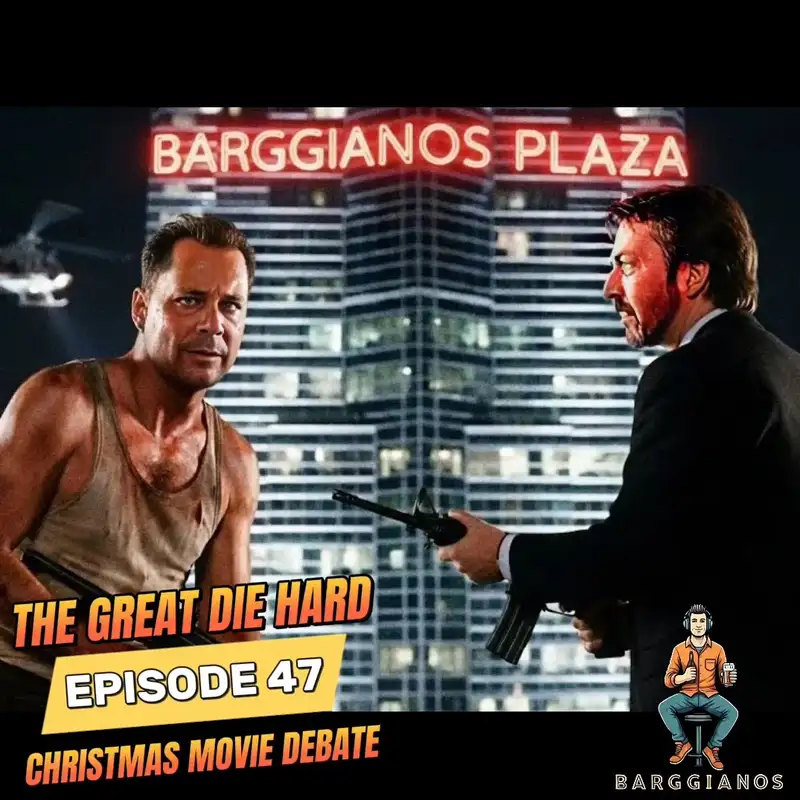 Episode 47 - The Great Die Hard Christmas Movie Debate