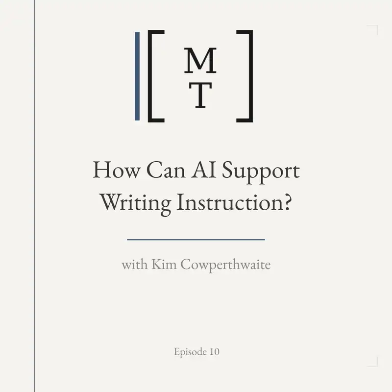 How Can AI Support Writing Instruction? - Kim Cowperthwaite