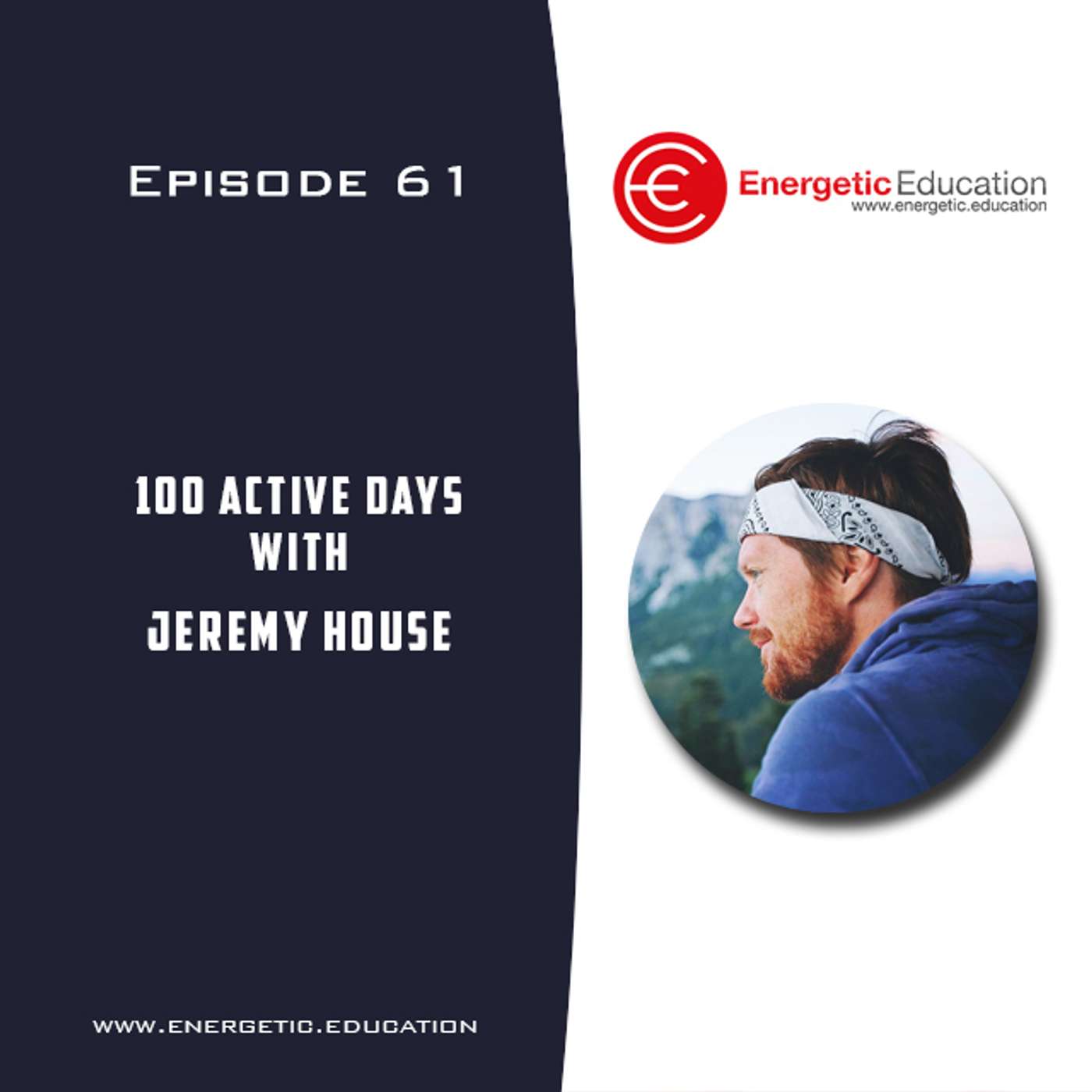 Episode 61 - 100 Active Days with Jeremy House episode artwork