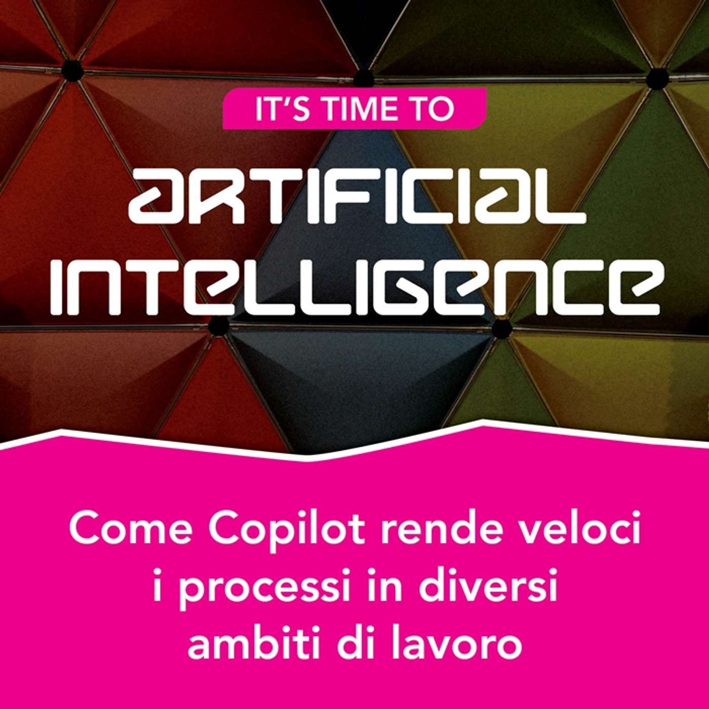 S2.Ep7 - Come Copilot rende veloci i processi in diversi ambiti di lavoro