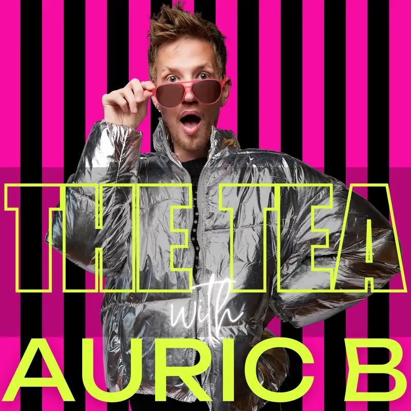 The Tea with Auric B