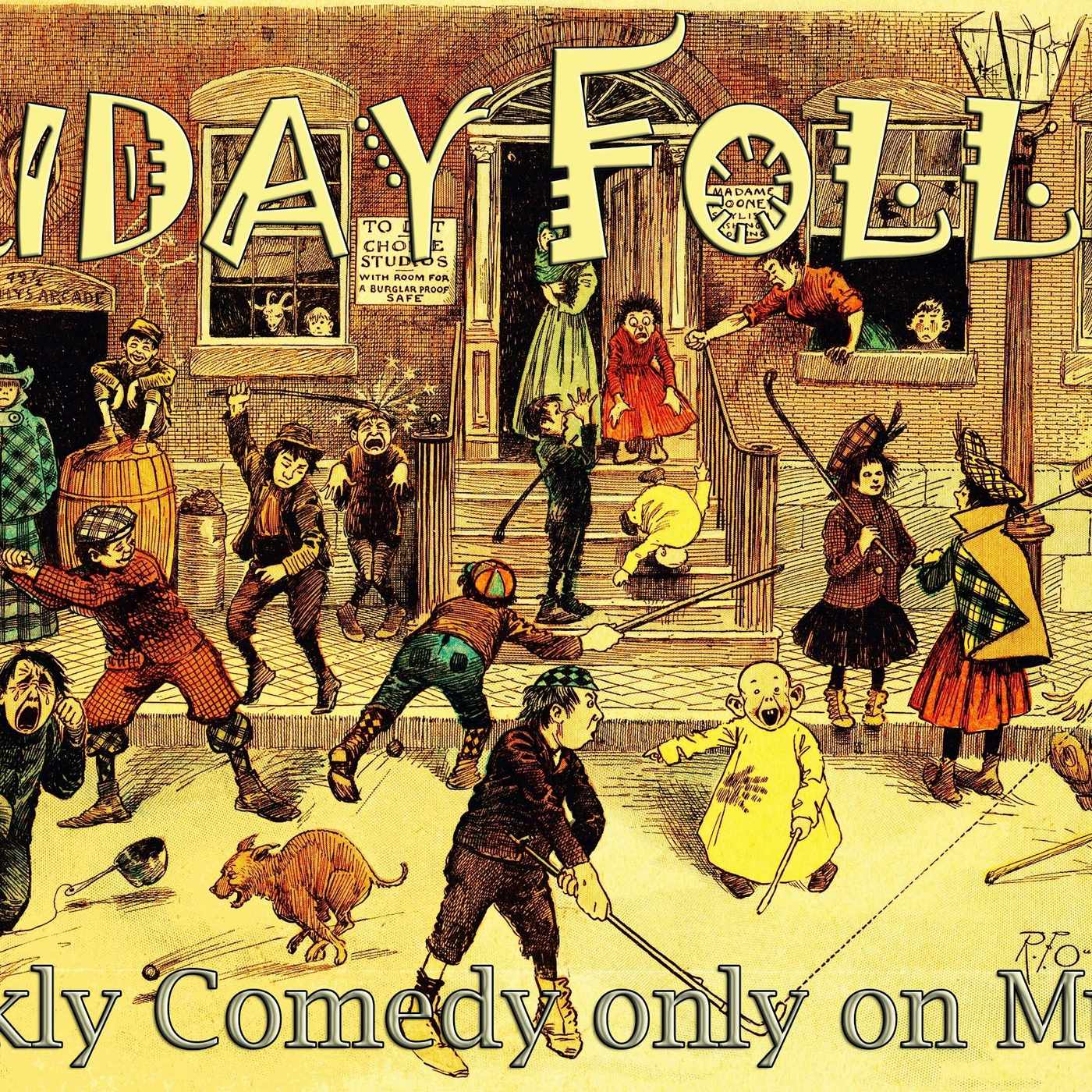 Friday Follies for July 30th, 2021 episode artwork