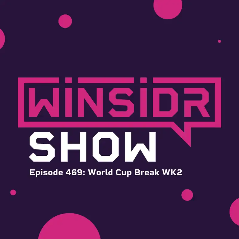 Winsidr Show - World Cup Break WK2