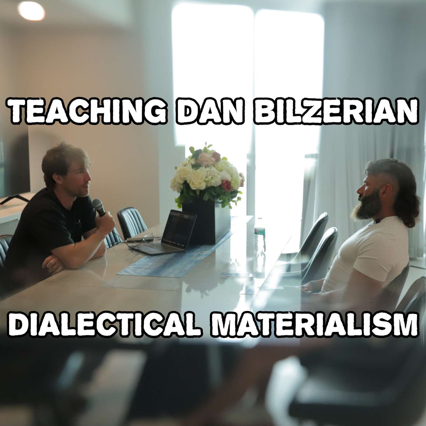 ep. 231 - Teaching Dan Bilzerian Dialectical Materialism