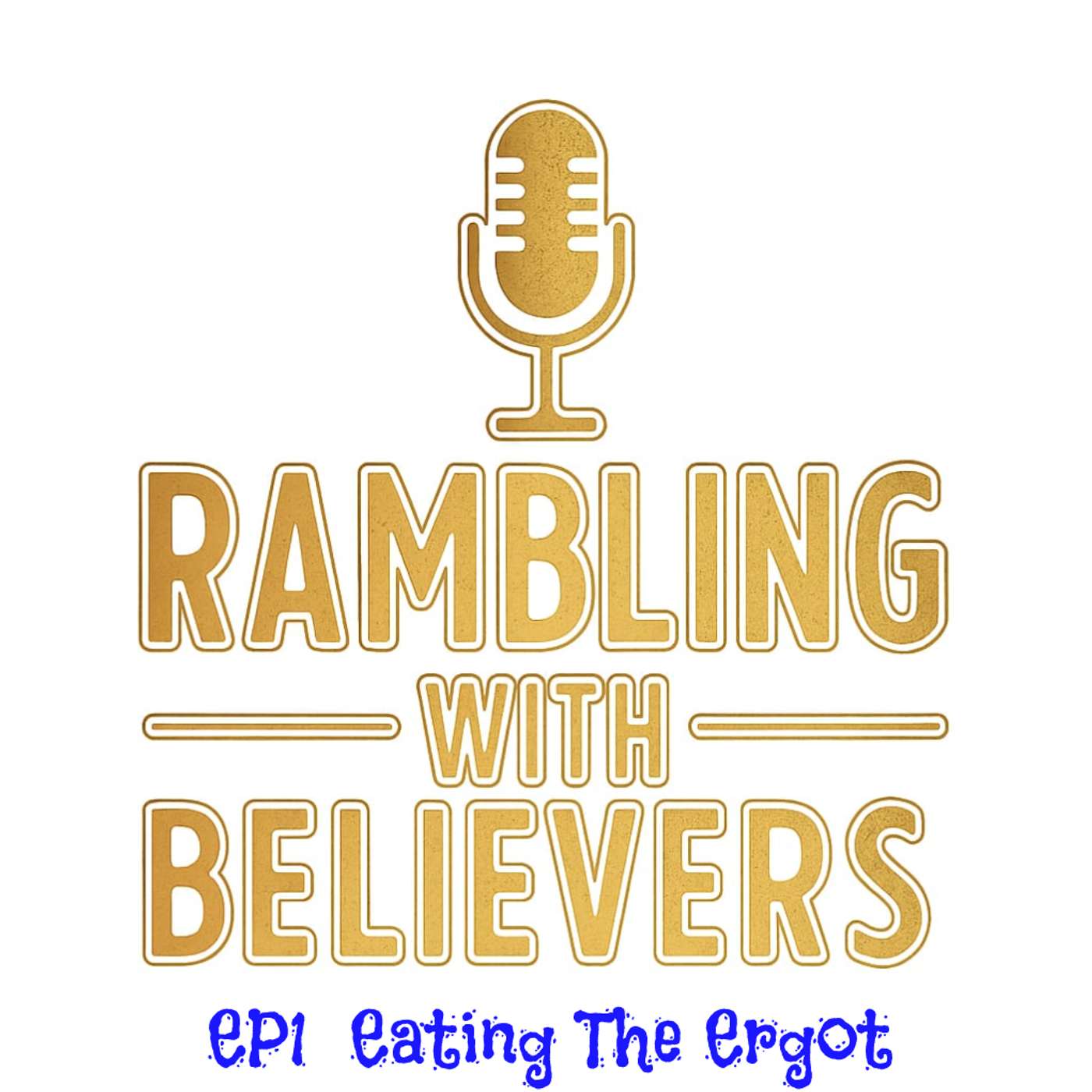 EP 1 - Eating The Ergot episode artwork
