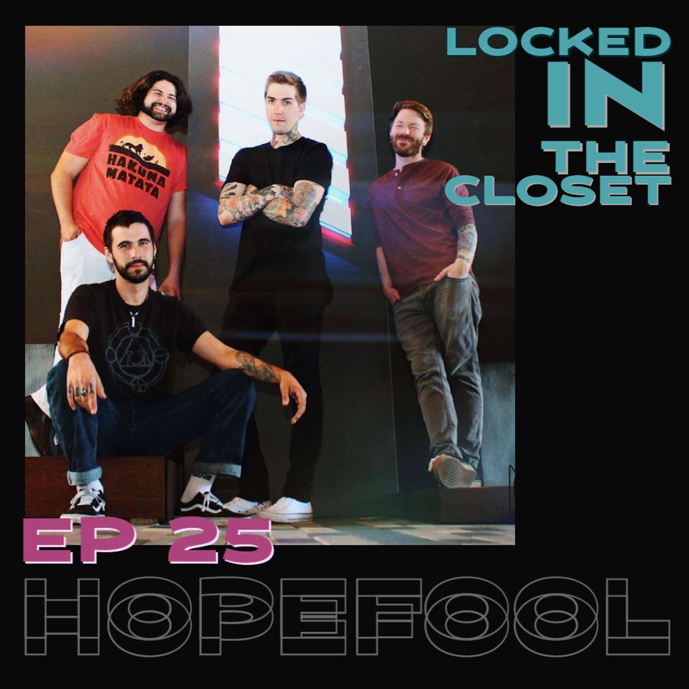 Locked In The Closet - Ep 25 with HopeFool