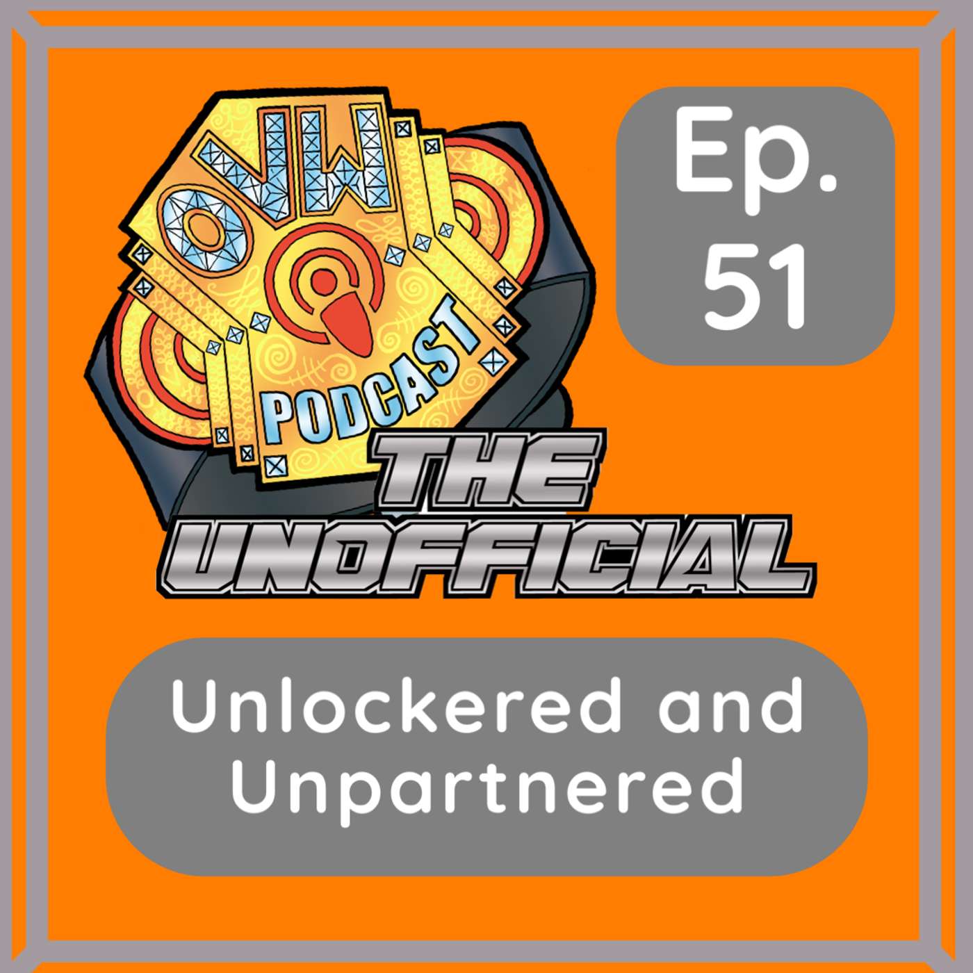 OVWP 51 “ Unlockered and Unpartnered” Covering OVW TV (Rise) 1298 June 27, 2024