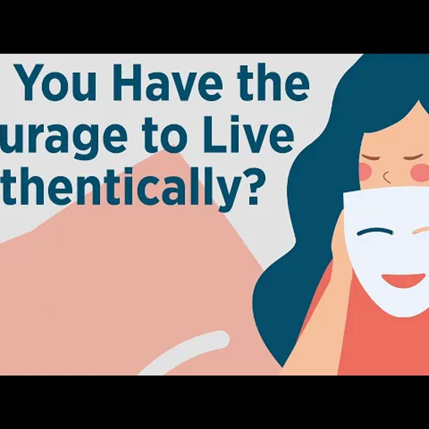 Do You Have the Courage to Live Authentically?