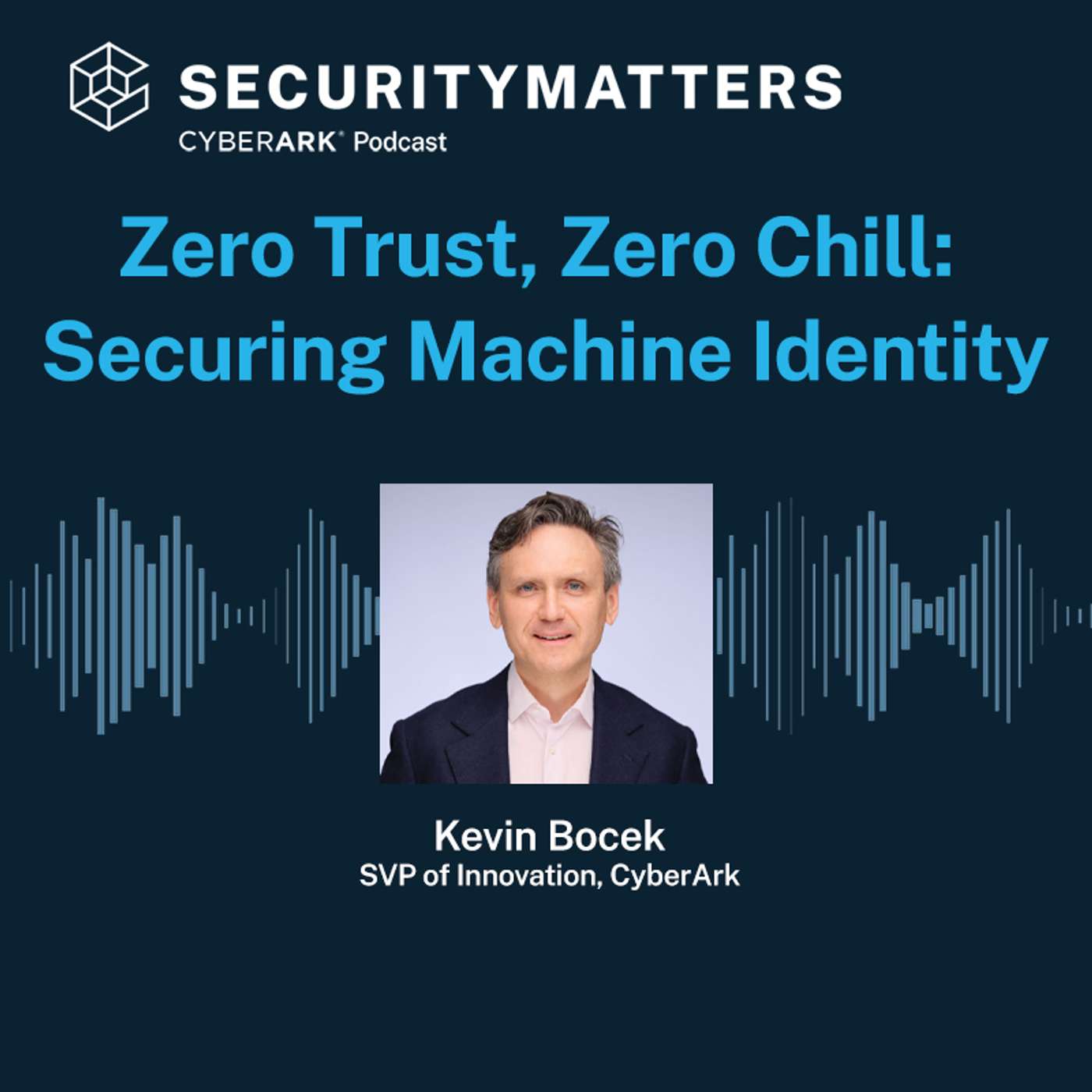 EP 8 - Zero Trust, Zero Chill: Securing Machine Identity