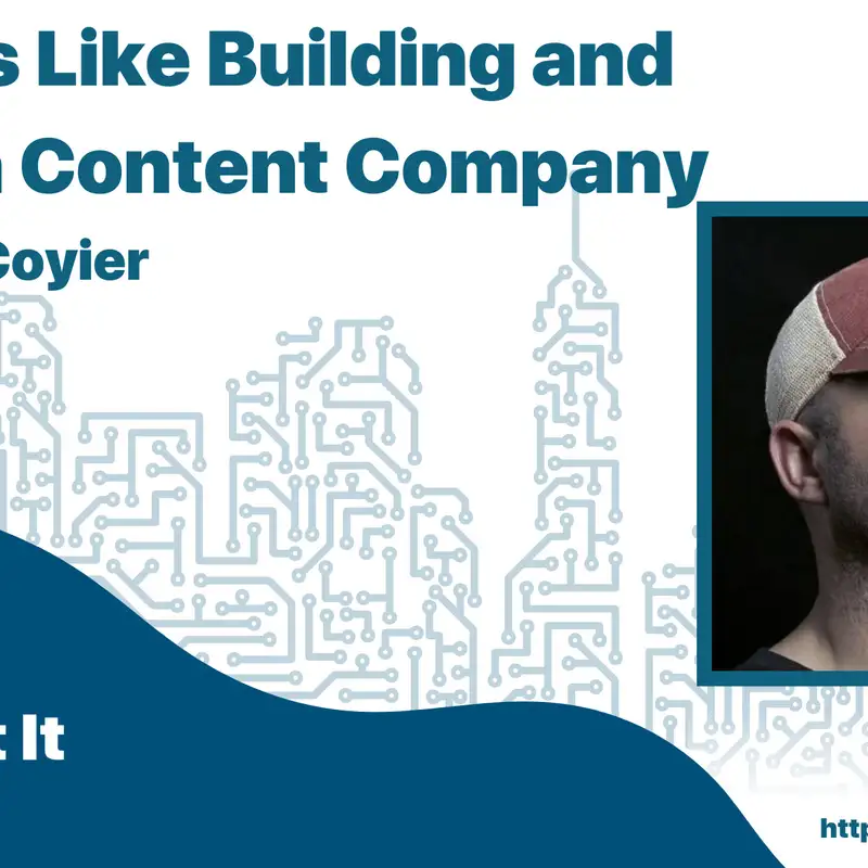 What It’s Like Building and Selling a Content Company with Chris Coyier