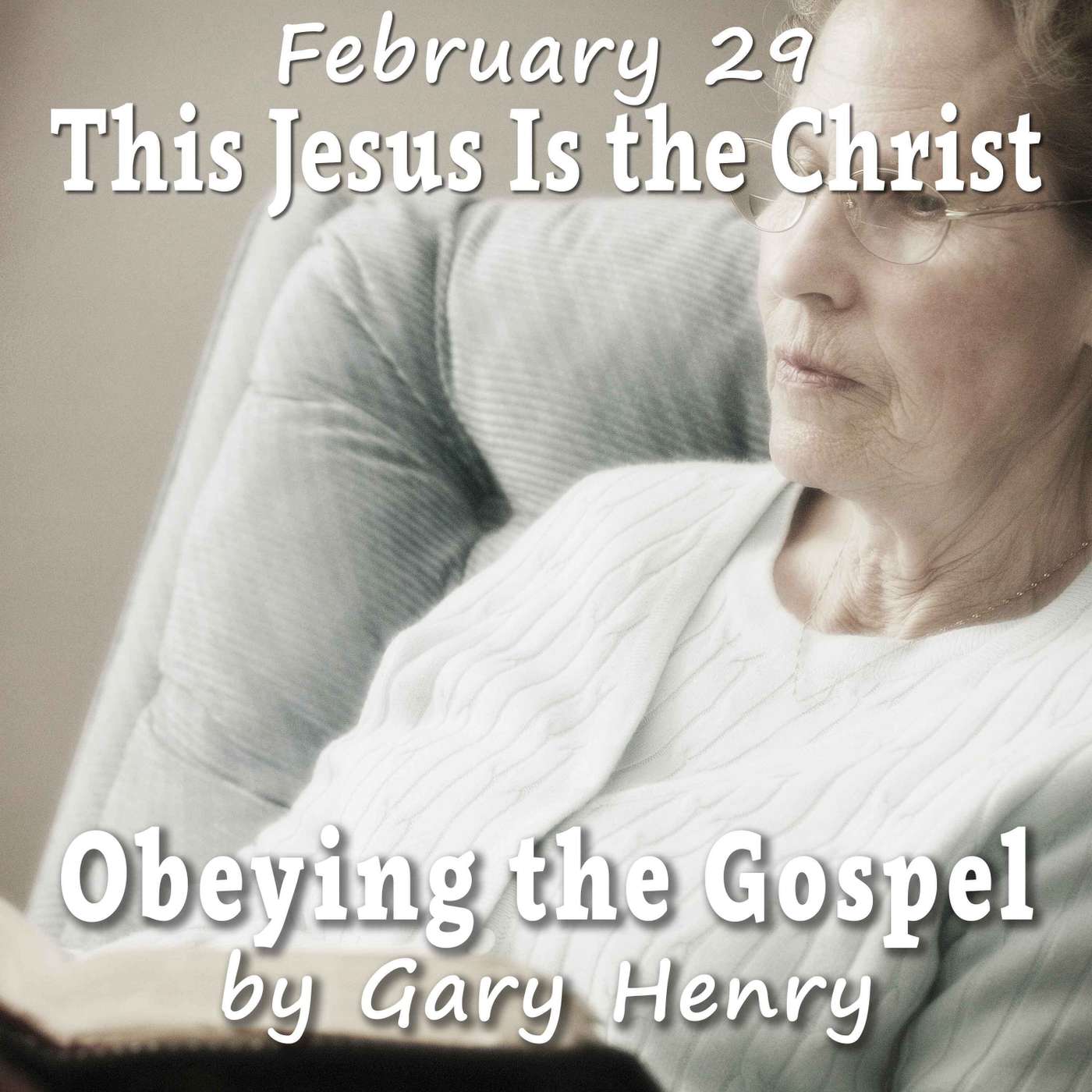 This Jesus Is the Christ (February 29)