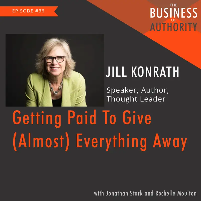 Jill Konrath - Getting Paid To Give (Almost) Everything Away
