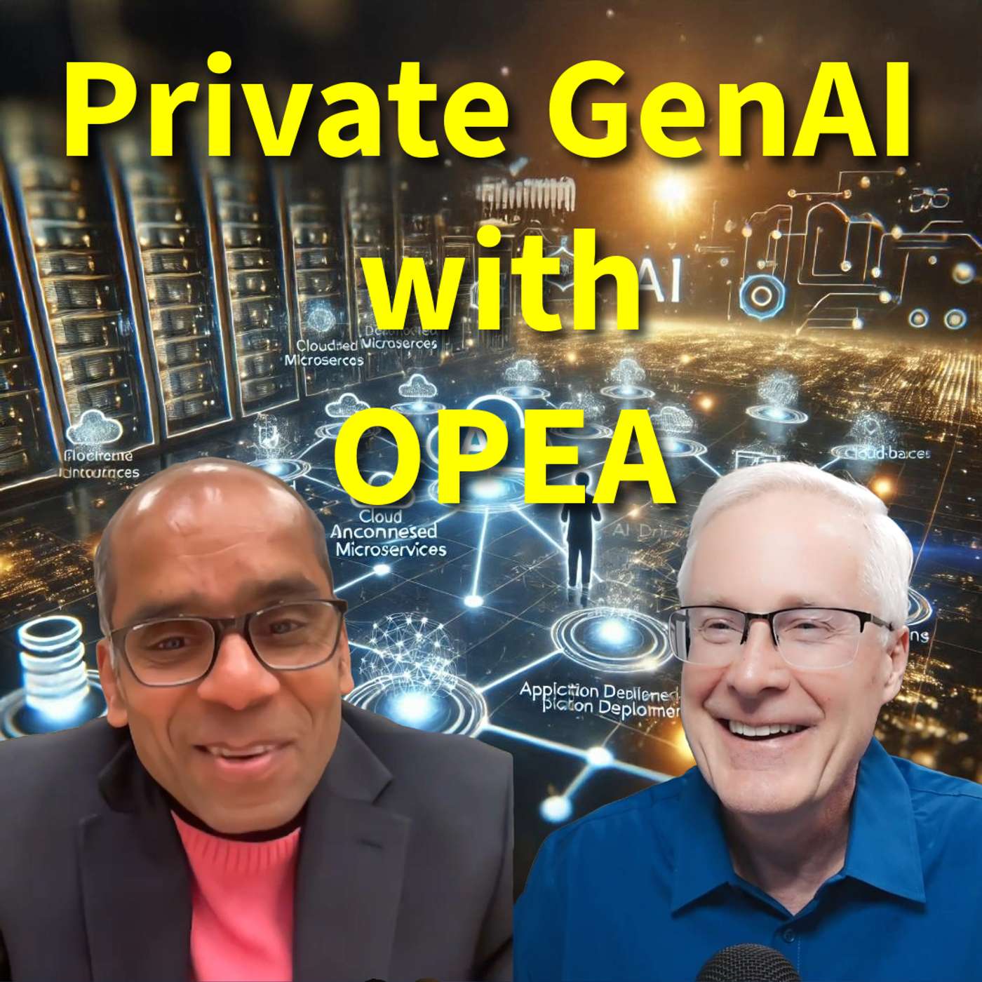 #241 Embracing Private GenAI with OPEA