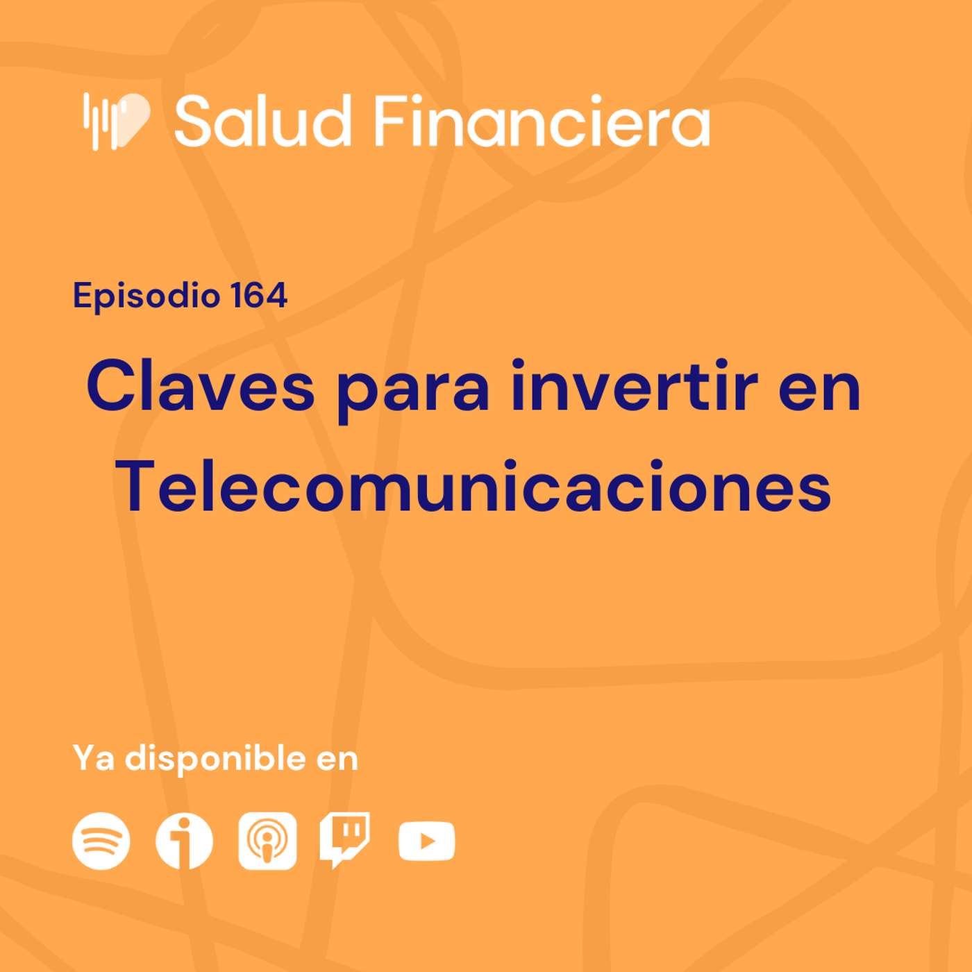 Salud Financiera #164: Claves para invertir en Telecomunicaciones
