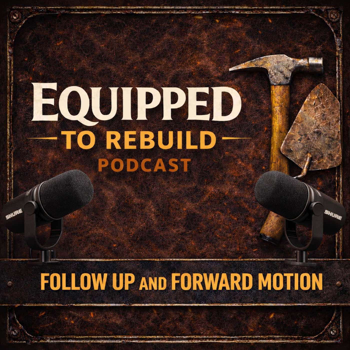 Equipped to Rebuild Podcast