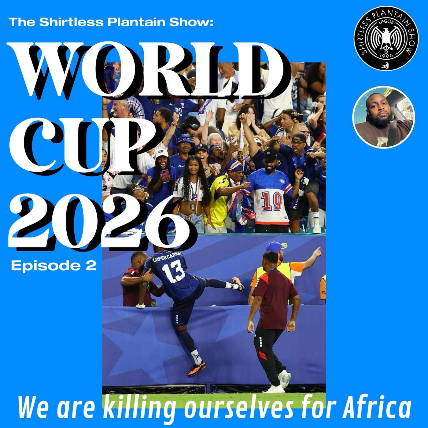 World Cup 2026 | Episode 2 | We are killing ourselves for Africa!