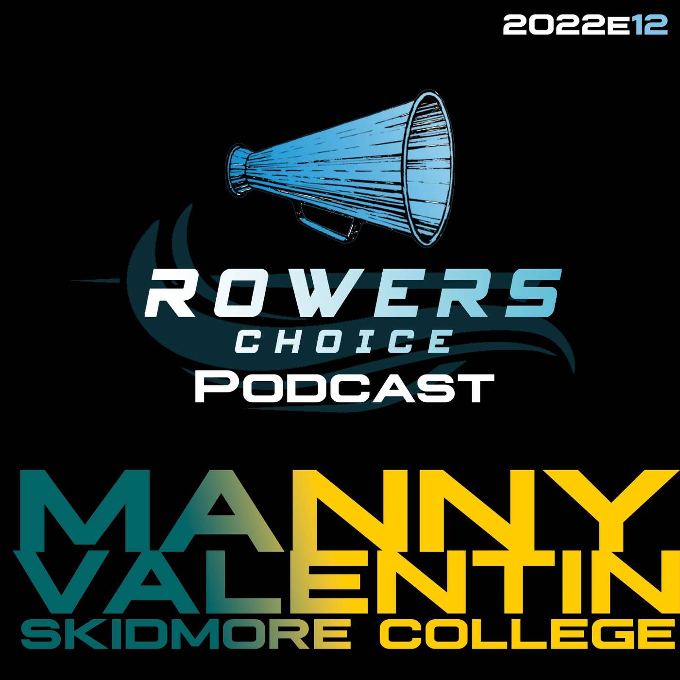 2022e12 - Rowers Choice Podcast - Manny Valentin - Skidmore episode artwork