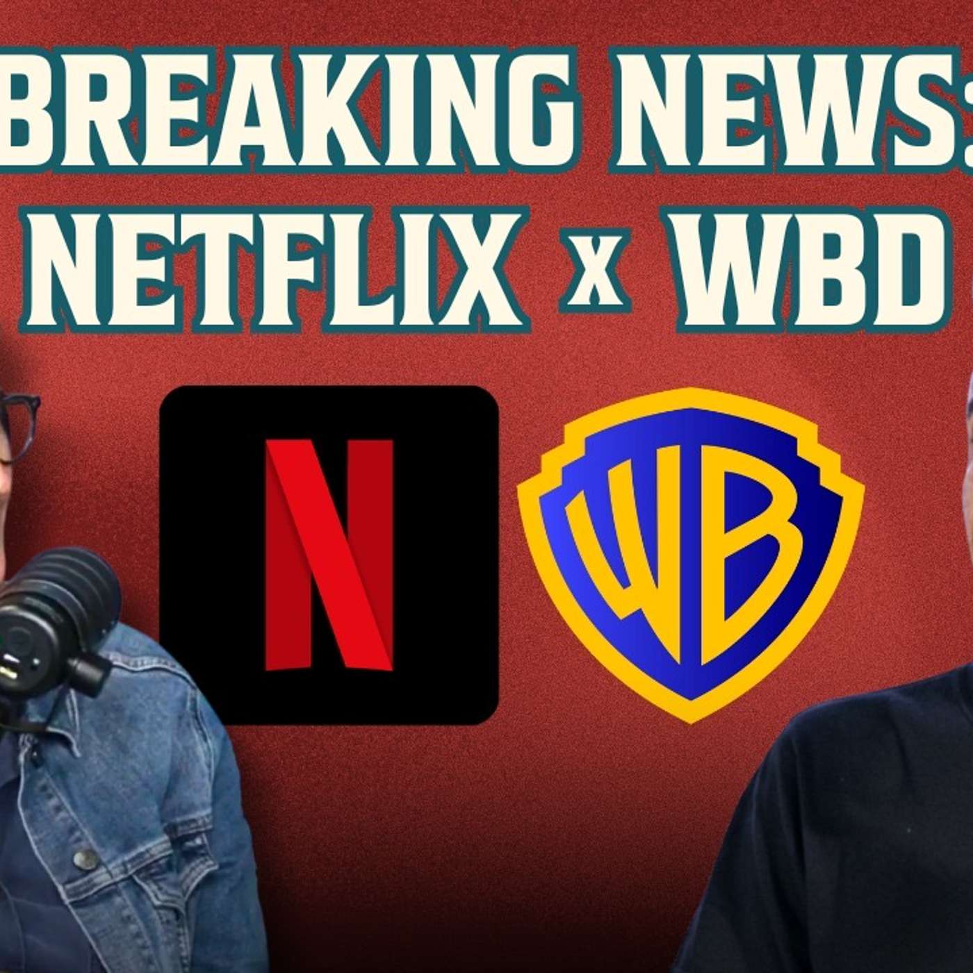 BREAKING NEWS: Netflix x WBD