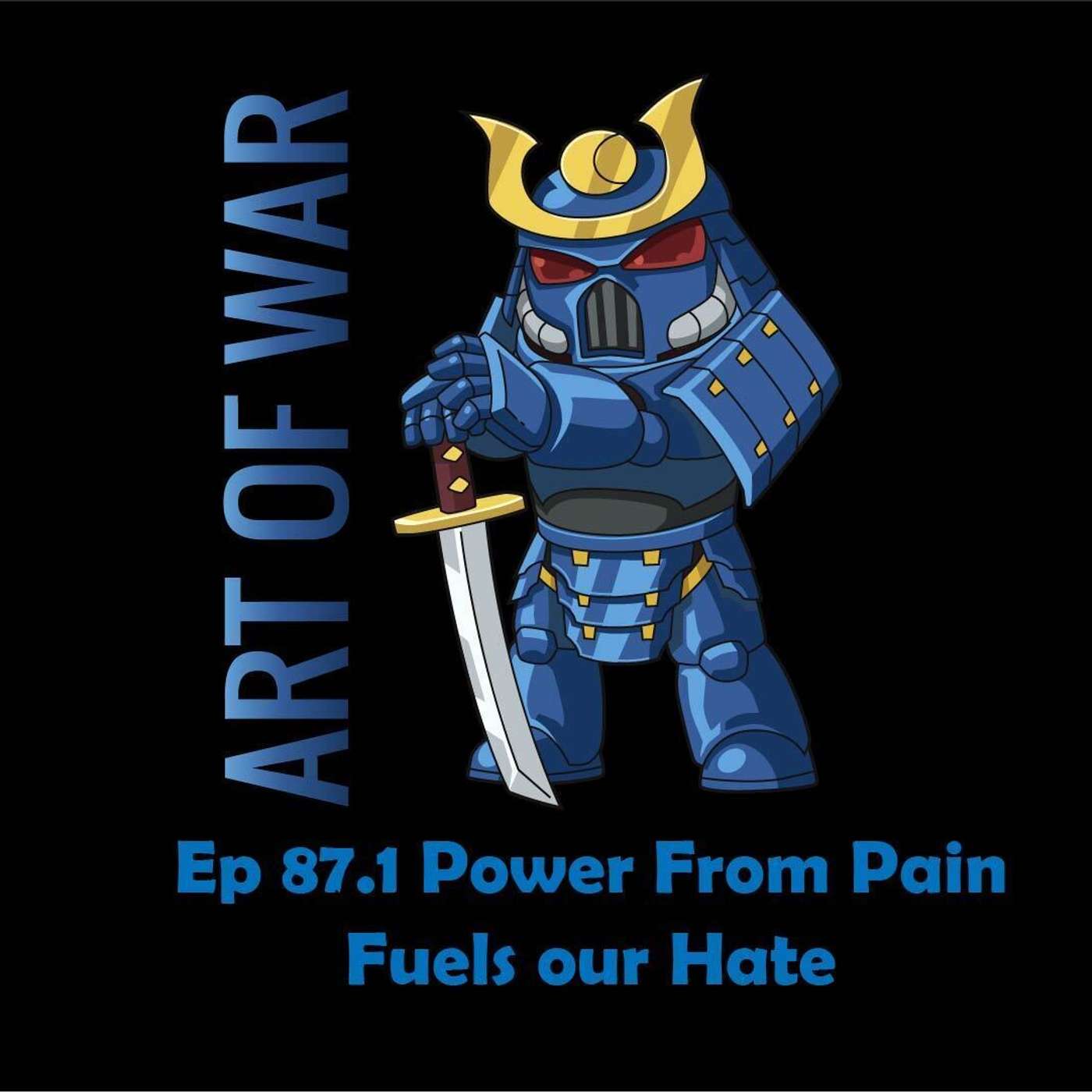 AOW Ep. 87.1 Power From Pain Fuels our Hate ! AOW Ep. 87.1 Power From Pain Fuels our Hate !