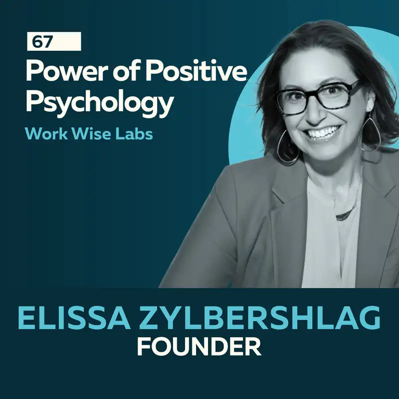 Power of Positive Psychology: Coaching, Identity & Workplace Success with Elissa Zylbershlag