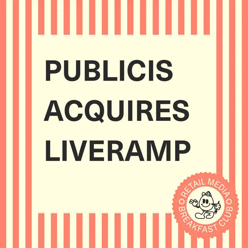 Publicis Buys LiveRamp: What It Means for Retail Media, Data Ownership & the Future of Identity