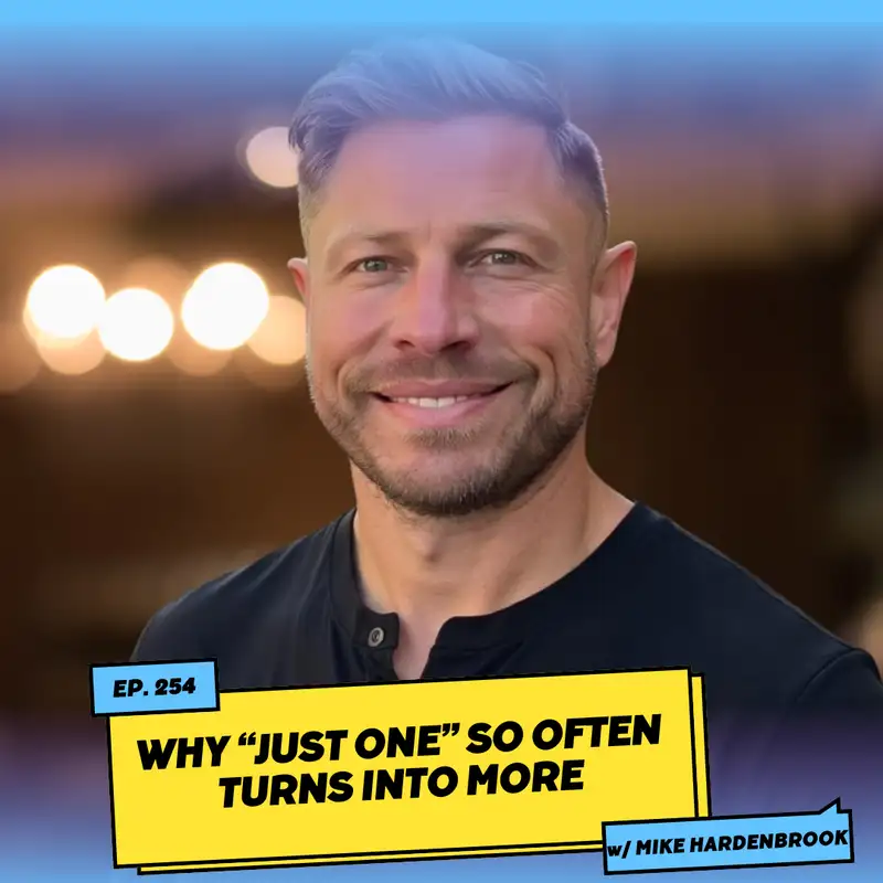 Why “Just One” So Often Turns Into More