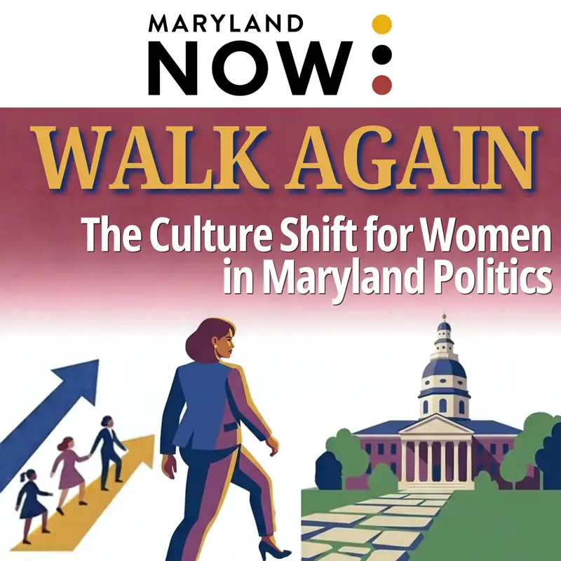 "Walk Again": The Culture Shift for Women in Maryland Politics