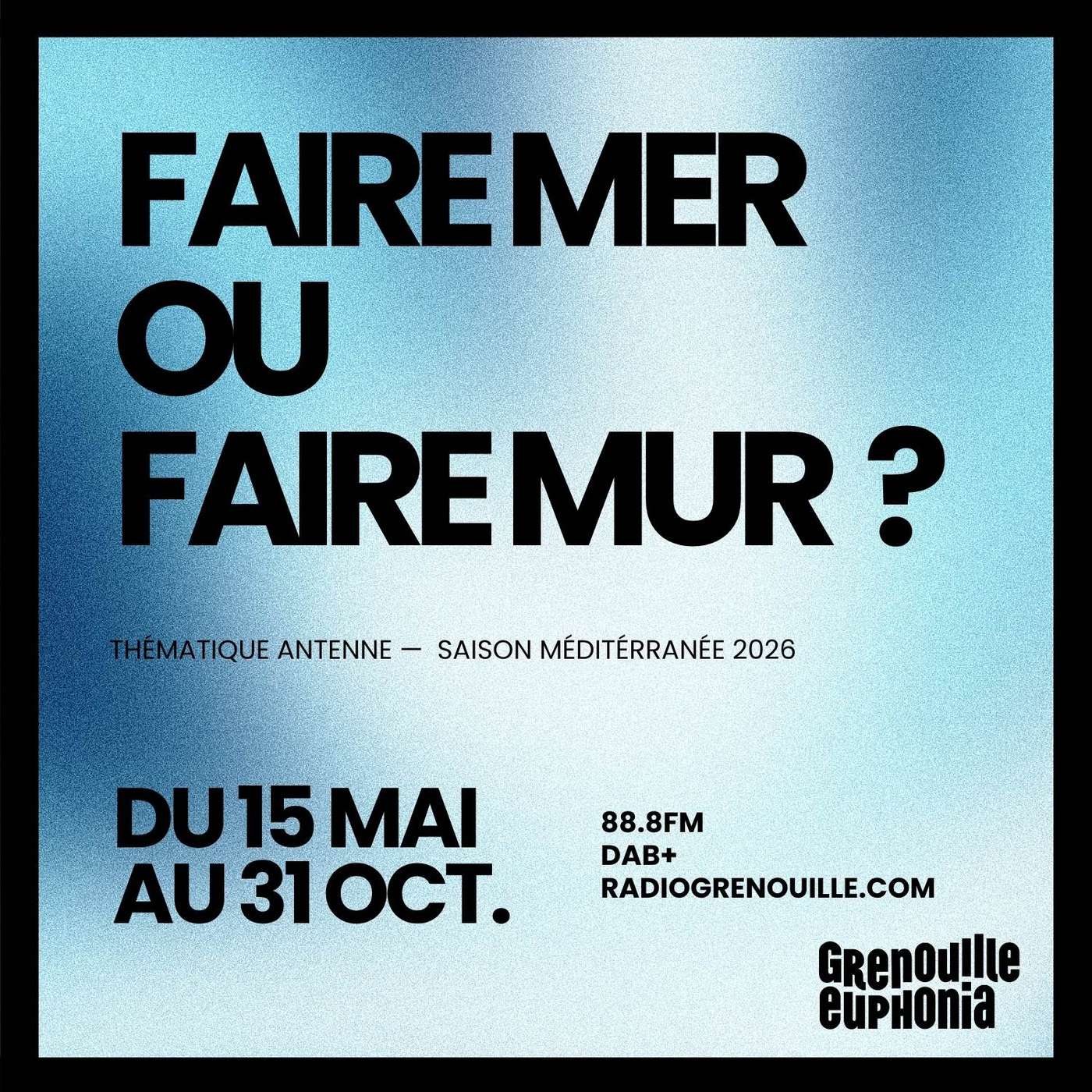 Faire Mer ou Faire Mur ? | Saison Méditerranée 2026