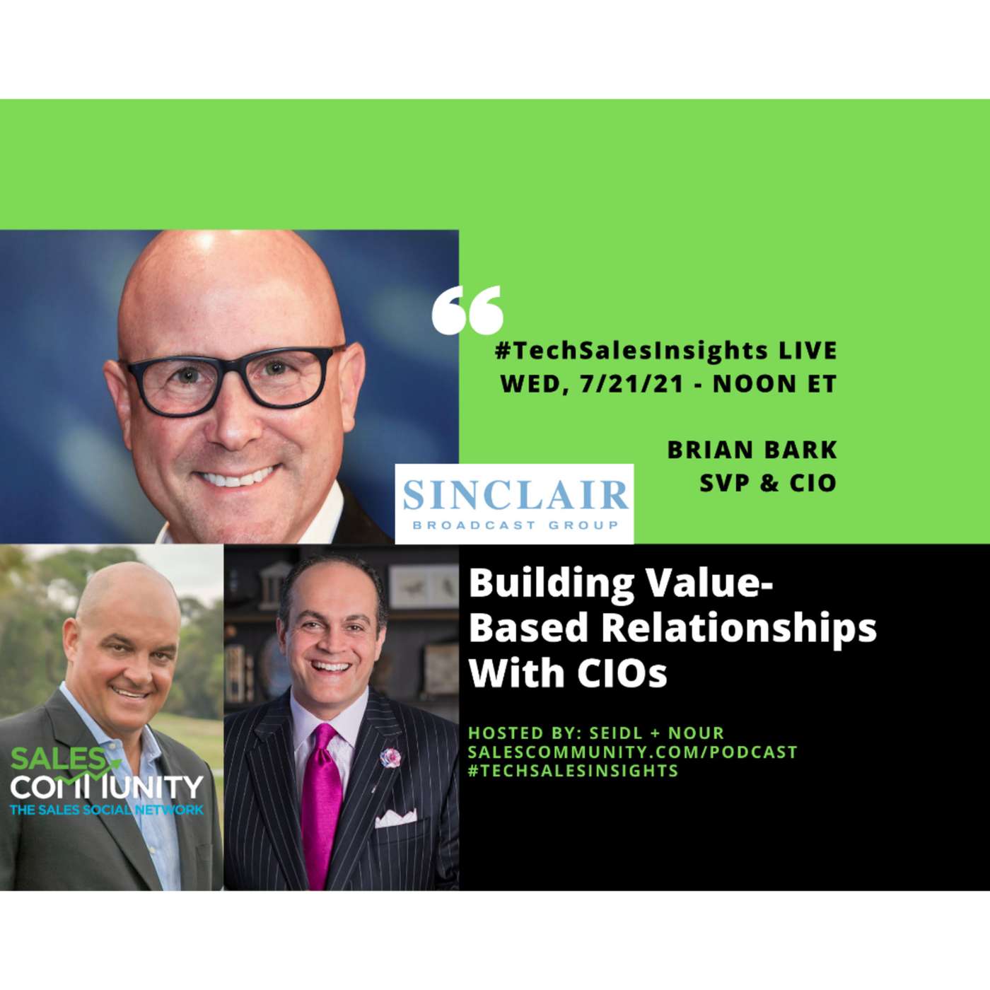 E39 - Building Value- Based Relationships With CIOs Brian Bark, Sinclair Broadcast Group (SBG)