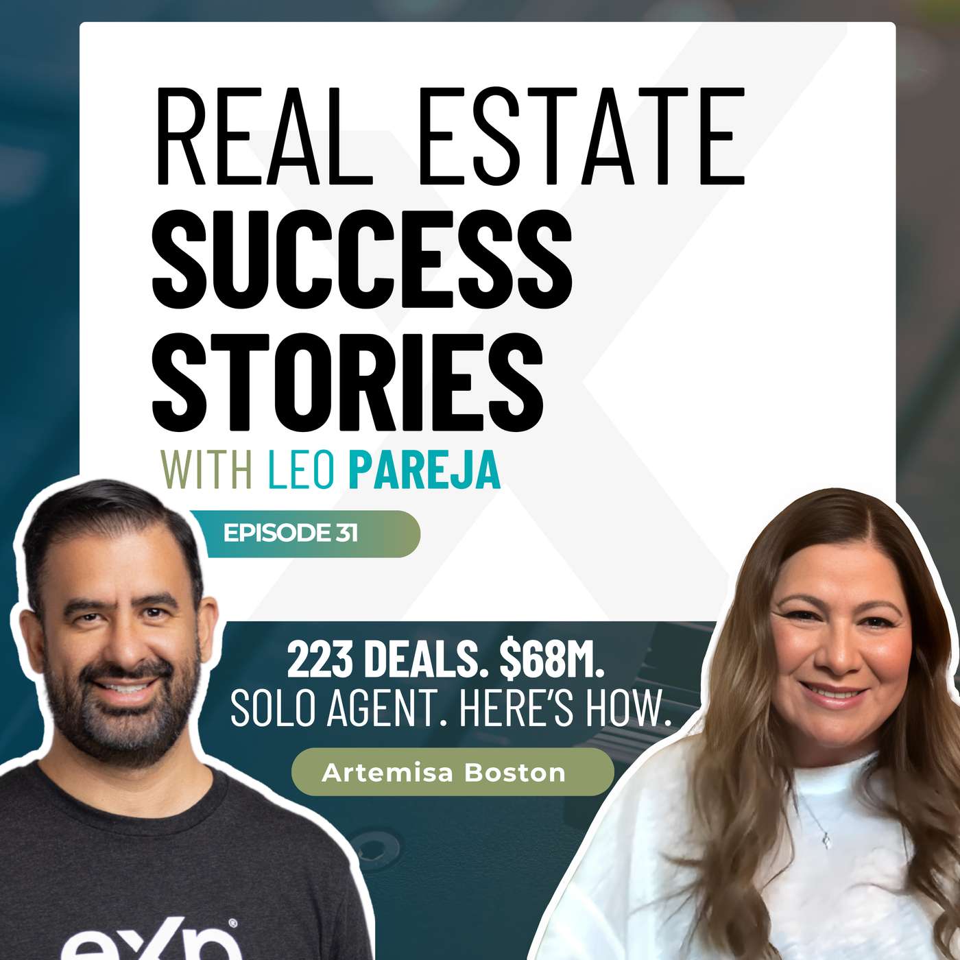 Real Estate Success Stories: 223 Deals. $68M. Solo Agent. Here’s How. - Interview with Artemisa Boston