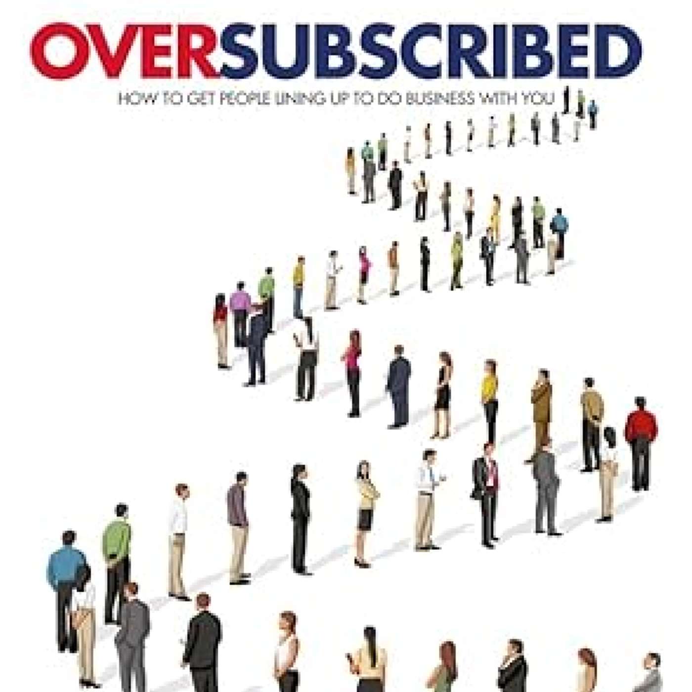 #118 停止討好客戶：原來真正的利潤，只存在於供不應求的生意 Oversubscribed 超額預訂 ｜小麥讀書 💡