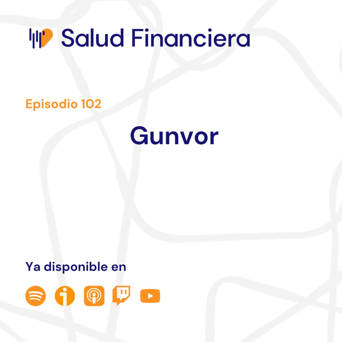 Salud Financiera #102: Gunvor
