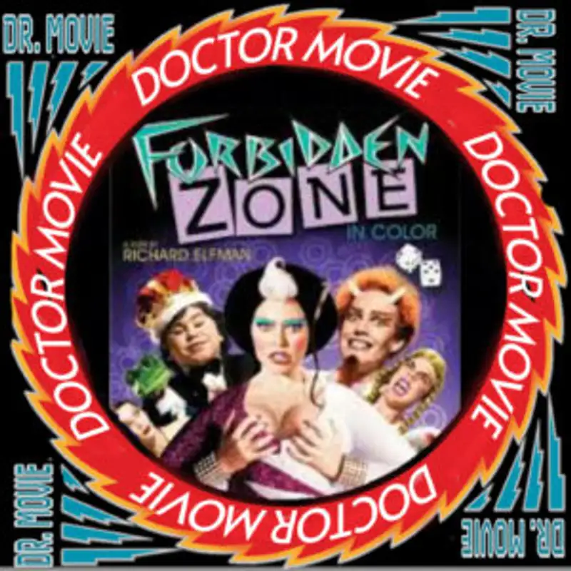 Doctor Movie: Episode 275: Forbidden Zone