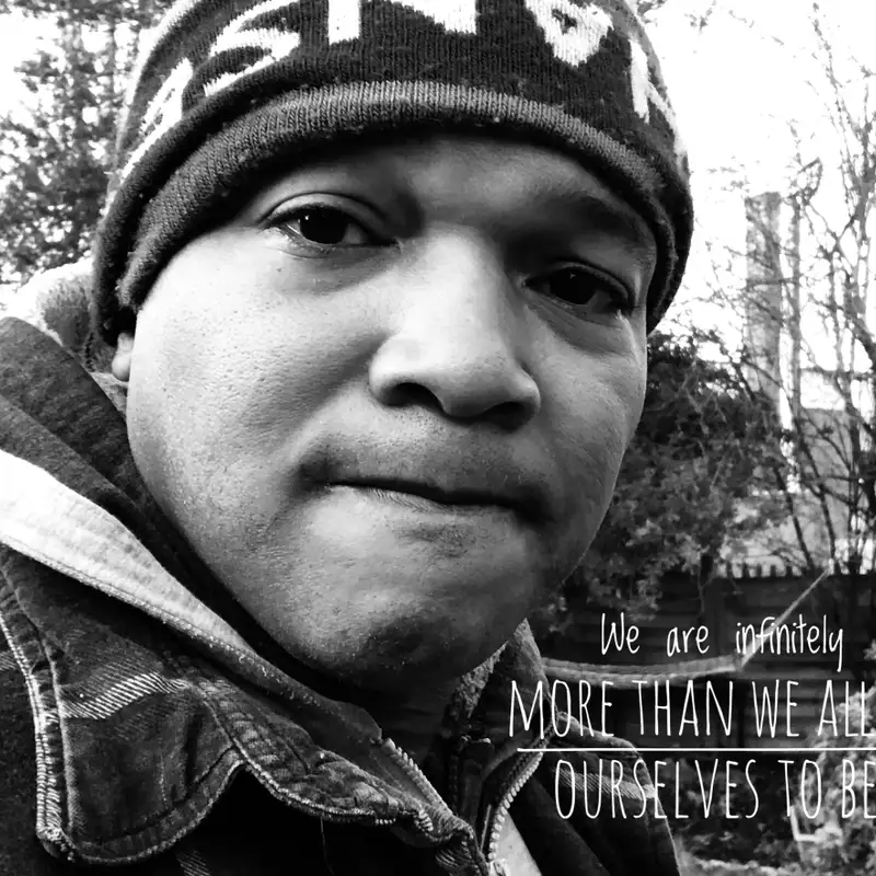 We're infinitely more than we allow ourselves to be