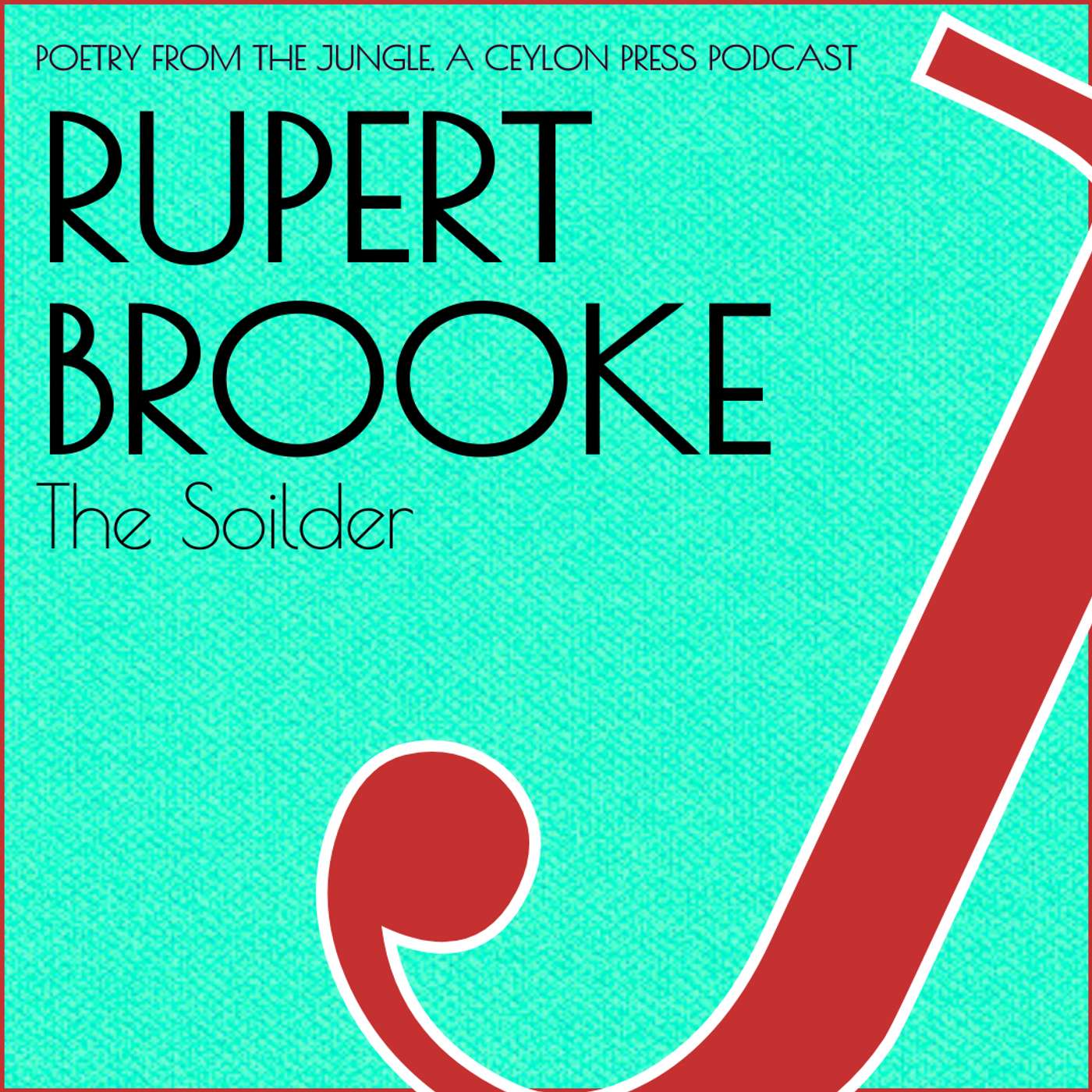 Rupert Brooke.  The Soilder. episode artwork