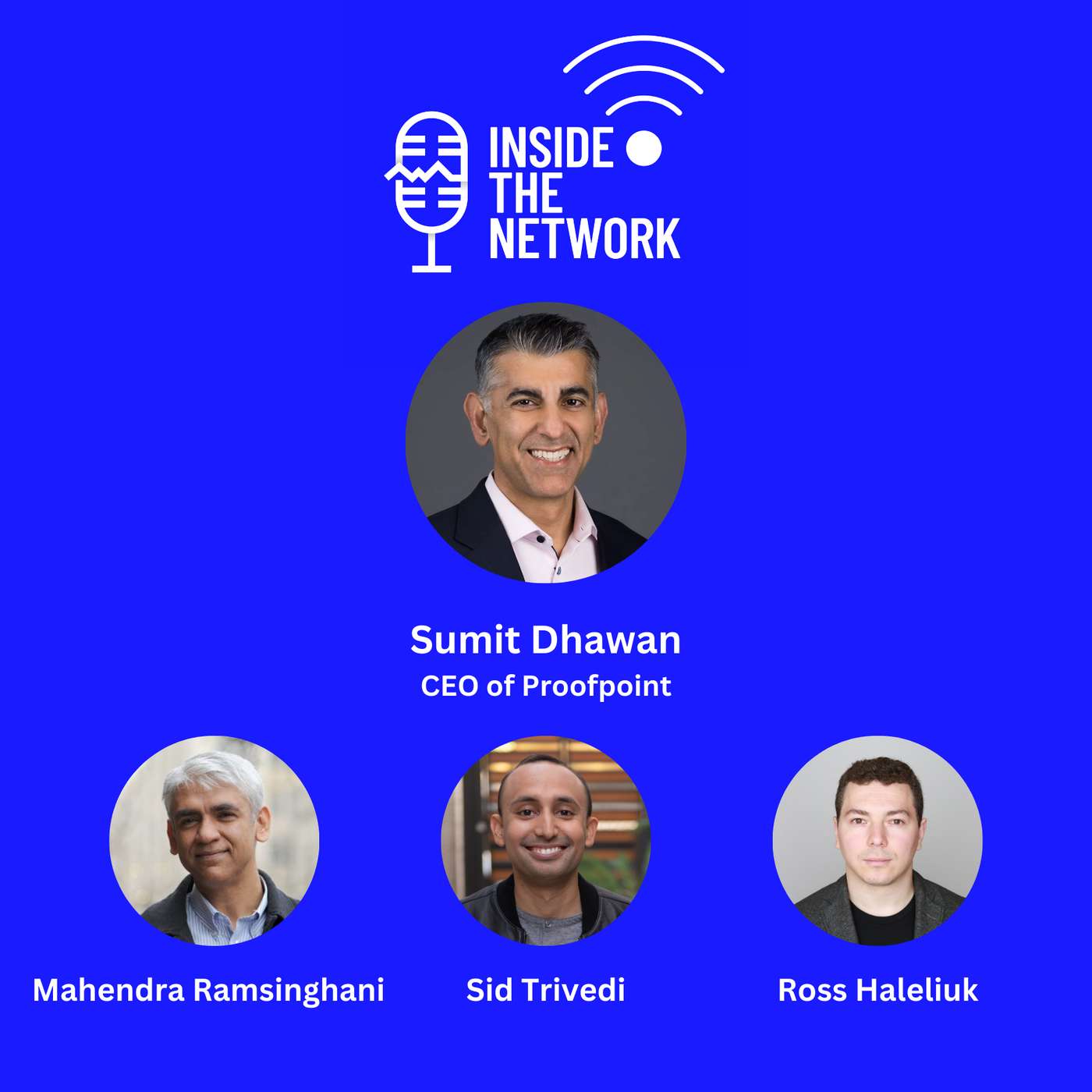 Sumit Dhawan: Leading Proofpoint’s AI evolution and building toward $5B in ARR