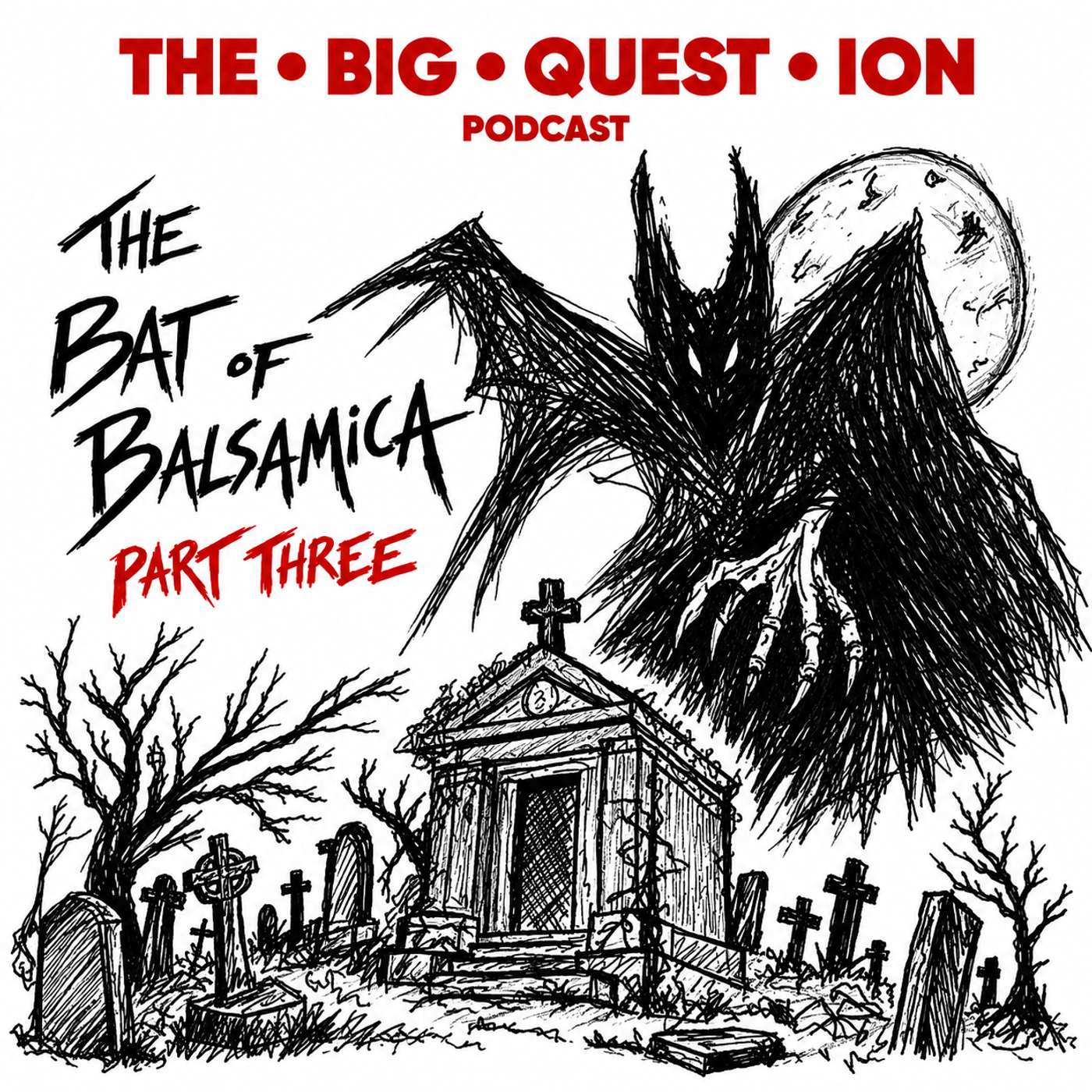 Ep. 114: The Bat Of Balsamica Pt. 3 episode artwork