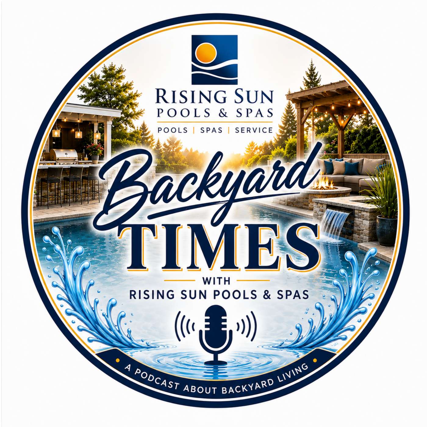 Backyard Times by Rising Sun Pools podcast artwork