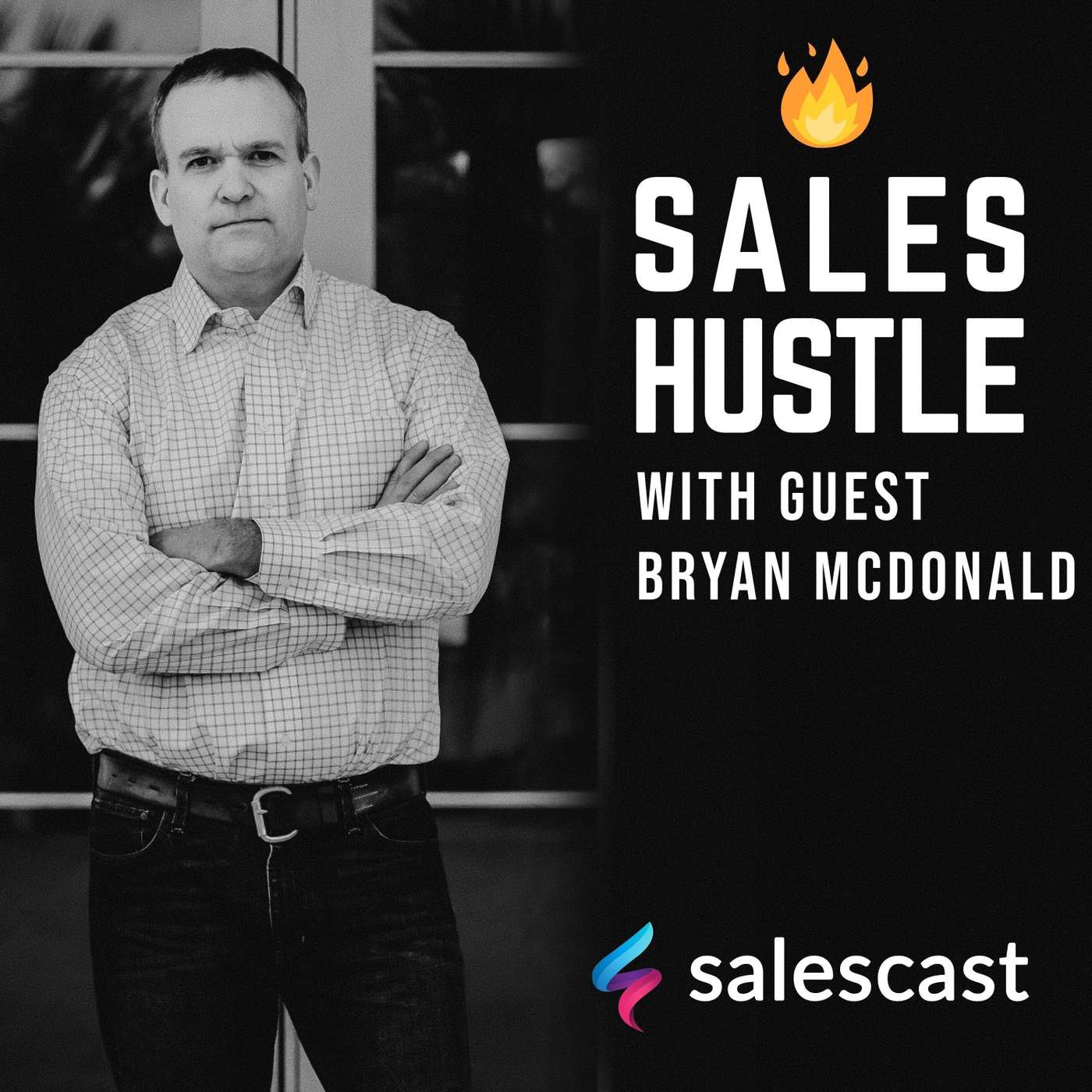Episode #84 S1-EP84 The Top 1% Sales Skill with Bryan McDonald
